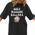 Busy Raising Ballers Baseball Mom Groovy Mother Day Women T-Shirt Busy Raising Ballers Baseball Mom Groovy Mother Day Women T-Shirt
