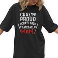Crazy Proud Always Loud Baseball Mom Women T-Shirt Crazy Proud Always Loud Baseball Mom Women T-Shirt