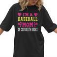 I'm A Baseball Mom Of Course I'm Broke Baseball Mom Women T-Shirt
