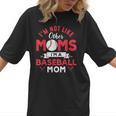 I'm Not Like Other Moms Im A Baseball Mom Mother's Day Women T-Shirt I'm Not Like Other Moms Im A Baseball Mom Mother's Day Women T-Shirt