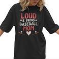 Loud Proud Baseball Mom Women T-Shirt Loud Proud Baseball Mom Women T-Shirt