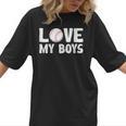 I Love My Boys Baseball Moms Women T-Shirt