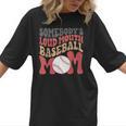 Somebody's Loudmouth Baseball Mom Baseball Women T-Shirt