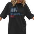 Sorry Can't Baseball Bye Baseball Mom Men Women Kids Women T-Shirt