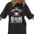 Yes This Is My Son Out Baseball Mom Women T-Shirt Yes This Is My Son Out Baseball Mom Women T-Shirt