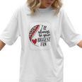 I'Ll Always Be Your Biggest Fan Baseball Mom s Premium Women T-Shirt