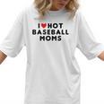 I Love Hot Baseball Moms Red Heart Women T-Shirt I Love Hot Baseball Moms Red Heart Women T-Shirt
