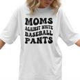 Moms Against Baseball Pants Baseball Mom Cool Women T-Shirt Moms Against Baseball Pants Baseball Mom Cool Women T-Shirt