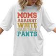 Moms Against Baseball Pants Baseball Mom Mother Women T-Shirt Moms Against Baseball Pants Baseball Mom Mother Women T-Shirt