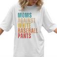 Moms Against Baseball Pants Baseball Mom Retro Women T-Shirt Moms Against Baseball Pants Baseball Mom Retro Women T-Shirt