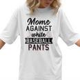 Moms Against White Baseball Pants Quote For a Baseball Mom Women T-Shirt Moms Against White Baseball Pants Quote For a Baseball Mom Women T-Shirt