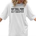 Softball Mom Like A Baseball Mom But Smarter Women T-Shirt Softball Mom Like A Baseball Mom But Smarter Women T-Shirt