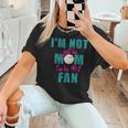 I'm Not Just His Mom I'm His Number One Fan Baseball Mom Women T-Shirt I'm Not Just His Mom I'm His Number One Fan Baseball Mom Women T-Shirt