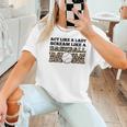 Act Like a Lady Scream Like a Baseball Mom Mother Women T-Shirt Act Like a Lady Scream Like a Baseball Mom Mother Women T-Shirt