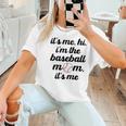 Baseball Mom It's Me Hi It's Me I'm The Baseball Mom Women T-Shirt