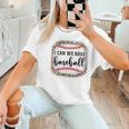 I Can We Have Baseball Mom Women Women T-Shirt I Can We Have Baseball Mom Women Women T-Shirt