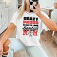 Crazy Proud Always Loud Baseball Mom Saying Women T-Shirt Crazy Proud Always Loud Baseball Mom Saying Women T-Shirt