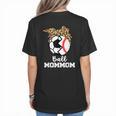 Ball MomMom Soccer Baseball Mom Mom Women's T-Shirt Back Print