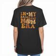 In My Baseball Mom Era For Mama Women's T-Shirt Back Print In My Baseball Mom Era For Mama Women's T-Shirt Back Print