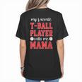 My Favorite T-Ball Player Calls Me Mama Baseball Mom Women's T-Shirt Back Print My Favorite T-Ball Player Calls Me Mama Baseball Mom Women's T-Shirt Back Print