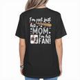 I'm Not Just His Mom I'm His 1 Fan Baseball Mom Women's T-Shirt Back Print I'm Not Just His Mom I'm His 1 Fan Baseball Mom Women's T-Shirt Back Print
