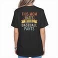 This Mom Hates White Baseball Pants Quote For a Baseball Mom Women's T-Shirt Back Print This Mom Hates White Baseball Pants Quote For a Baseball Mom Women's T-Shirt Back Print
