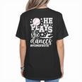 He Plays She Dances Mom Of Both Dancing And Baseball Mom Women's T-Shirt Back Print He Plays She Dances Mom Of Both Dancing And Baseball Mom Women's T-Shirt Back Print