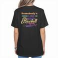 Proud Mama Somebody's Loud Mouth Baseball Mom Ball Women's T-Shirt Back Print