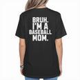 Sarcastic Bruh Baseball Mom Fan Gear For Mama Life Women's T-Shirt Back Print Sarcastic Bruh Baseball Mom Fan Gear For Mama Life Women's T-Shirt Back Print