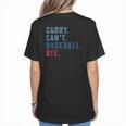 Sorry Can't Baseball Bye Baseball Mom Men Women Kids Women's T-Shirt Back Print Sorry Can't Baseball Bye Baseball Mom Men Women Kids Women's T-Shirt Back Print
