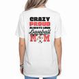Crazy Proud Always Loud Baseball Mom Saying Women's T-Shirt Back Print Crazy Proud Always Loud Baseball Mom Saying Women's T-Shirt Back Print