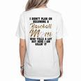 I Didn't Plan On Becoming a Baseball Mom Baseball Women's T-Shirt Back Print I Didn't Plan On Becoming a Baseball Mom Baseball Women's T-Shirt Back Print