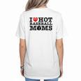 I Love Hot Baseball Moms Heart Sport Fan For Women Men Women's T-Shirt Back Print