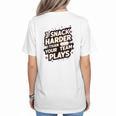 I Snack Harder Than Your Team Plays Baseball Mom Women's T-Shirt Back Print I Snack Harder Than Your Team Plays Baseball Mom Women's T-Shirt Back Print