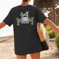 Golf Mom Dance Mom Baseball Mom Mother Day Women's T-Shirt Back Print