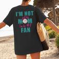 I'm Not Just His Mom I'm His Number One Fan Baseball Mom Women's T-Shirt Back Print