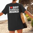 I Love Hot Baseball Moms Sport Men Women I Heart Hot Moms Women's T-Shirt Back Print I Love Hot Baseball Moms Sport Men Women I Heart Hot Moms Women's T-Shirt Back Print