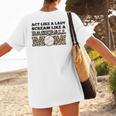 Act Like a Lady Scream Like a Baseball Mom Mother Women's T-Shirt Back Print Act Like a Lady Scream Like a Baseball Mom Mother Women's T-Shirt Back Print