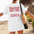Baseball Mom Since 2003 Women's T-Shirt Back Print Baseball Mom Since 2003 Women's T-Shirt Back Print