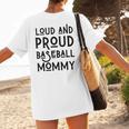 Loud & Proud Baseball Mommy Sports Lover Mom Women Women's T-Shirt Back Print Loud & Proud Baseball Mommy Sports Lover Mom Women Women's T-Shirt Back Print