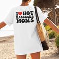 I Love Hot Baseball Moms Baseball Mom Sport Men Women Women's T-Shirt Back Print I Love Hot Baseball Moms Baseball Mom Sport Men Women Women's T-Shirt Back Print