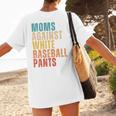 Moms Against Baseball Pants Baseball Mom Retro Women's T-Shirt Back Print