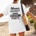 Moms Against White Baseball Pants Quote For a Baseball Mom Women's T-Shirt Back Print Moms Against White Baseball Pants Quote For a Baseball Mom Women's T-Shirt Back Print