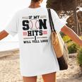 If My Son Hits I Will Yell Loud Baseball Mom Women's T-Shirt Back Print If My Son Hits I Will Yell Loud Baseball Mom Women's T-Shirt Back Print