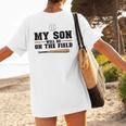 My Son Will Be On The Field Baseball Mom Women's T-Shirt Back Print