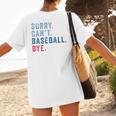 Sorry Can't Baseball Bye Baseball Mom Men Women Kids Premium Women's T-Shirt Back Print Sorry Can't Baseball Bye Baseball Mom Men Women Kids Premium Women's T-Shirt Back Print