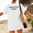 Sportsing Mom Sports Mom Baseball Mom Football Mom Women's T-Shirt Back Print Sportsing Mom Sports Mom Baseball Mom Football Mom Women's T-Shirt Back Print