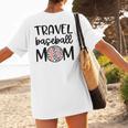 Travel Baseball Mom Travel Team Game Day Travel Sports Mom Women's T-Shirt Back Print