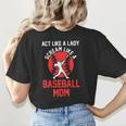 Act Like a Lady Scream Like a Baseball Mom Baseball Women's T-Shirt Back Print Act Like a Lady Scream Like a Baseball Mom Baseball Women's T-Shirt Back Print
