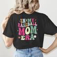 In My Baseball Mom Era Baseball Mama Women's T-Shirt Back Print